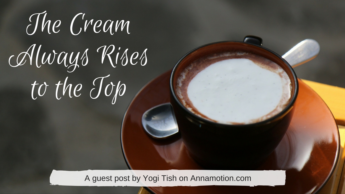The Cream Always Rises to the Top - The Reel Anna